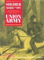 Memoirs of a Soldier, Nurse and Spy: A Woman's Adventures in the Union Army