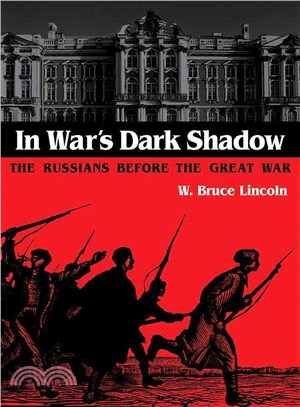 In War's Dark Shadow ― The Russians Before the Great War