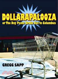 Dollarapalooza or the Day Peace Broke Out in Columbus