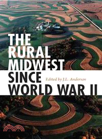 The Rural Midwest Since World War II