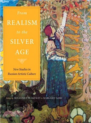 From Realism to the Silver Age ― New Studies in Russian Artistic Culture