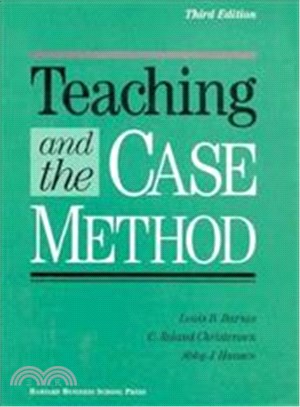 Teaching and the Case Method ─ Text, Cases, and Readings