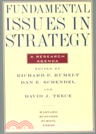 Fundamental Issues in Strategy: A Research Agenda