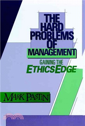 The Hard Problems of Management ― Gaining the Ethics Edge