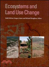 Ecosystems And Land Use Change, Geophysical Monograph 153