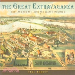 The Great Extravaganza ― Portland And The Lewis And Clark Exposition