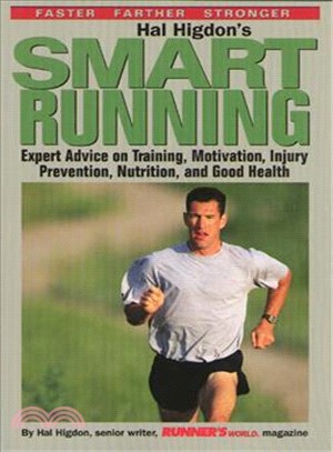 Hal Higdon's Smart Running ― Expert Advice on Training, Motivation, Injury Prevention, Nutrition, and Good Health for Runners of Any Age and Ability