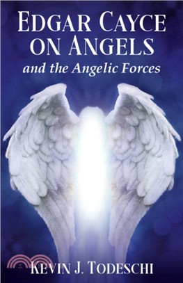 Edgar Cayce on Angels and the Angelic Forces