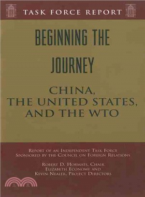 Beginning the Journey: China the United States and the Wto