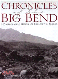 Chronicles of the Big Bend—A Photographic Memoir of Life on the Border