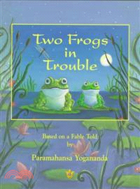 Two Frogs in Trouble ─ Based on a Fable Told by Paramahansa Yogananda