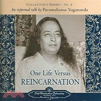 One Life Versus Reincarnation