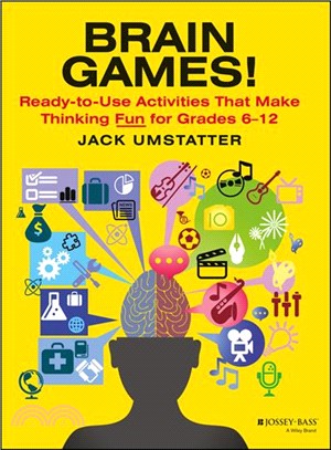 Brain Games: Ready-To-Use Activities That Make Thinking Fun For Grades 6-12