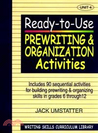 Ready-To-Use Prewriting And Organization Activities Unit 4