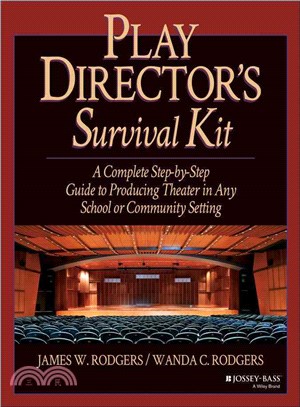 Play Director'S Survival Kit; A Complete Step-By- Step Guide To Producing Theater In Any School Or Communtity Setting