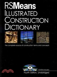 RSMeans Illustrated Construction Dictionary: The Complete Source of Construction Terms and Concepts