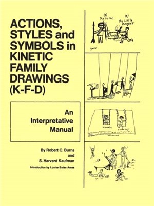 Actions, Styles and Symbols in Kenetic Family Drawings ─ An Interpretive Manual