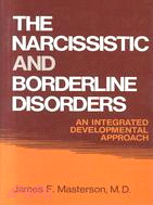 The Narcissistic and Borderline Disorders: An Integrated Developmental Approach