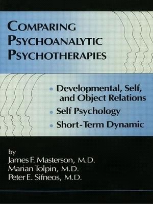 Comparing Psychoanalytic Psychotherapies ─ Developmental, Self, and Object Relations : Self Psychology, Short-Term Dynamic