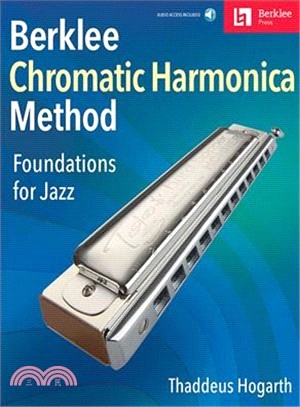 Berklee Method for Chromatic Harmonica ― Foundations for Jazz; Includes Downloadable Audio
