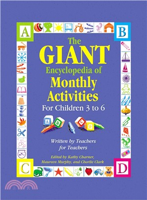 The Giant Encyclopedia of Monthly Activities for Children 3 to 6