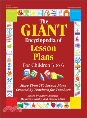 Giant Encyclopedia of Lesson Plans For Children 3 to 6 ─ More Than 250 Lesson Plans Created by Teachers for Teachers