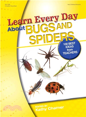 Learn Every Day About Bugs and Spiders: 100 Best Ideas from Teachers