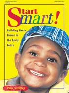 Start Smart!: Building Brain Power in the Early Years