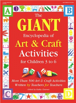 The Giant Encyclopedia of Art and Craft Activities ─ For Children 3 to 6 : More Than 500 Art and Craft Activities Written by Teachers for Teachers