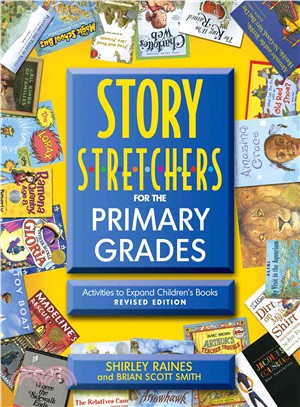 Story S-t-r-e-t-c-h-e-r-s for the Primary Grades ─ Activities to Expand Children's Books