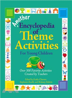 Another Encyclopedia of Theme Activities for Young Children