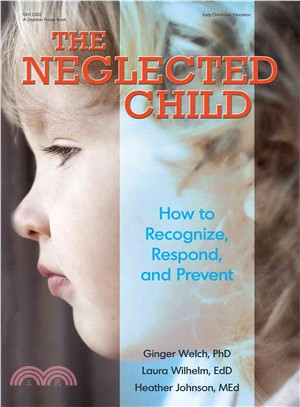 The Neglected Child ― How to Recognize, Respond, and Prevent
