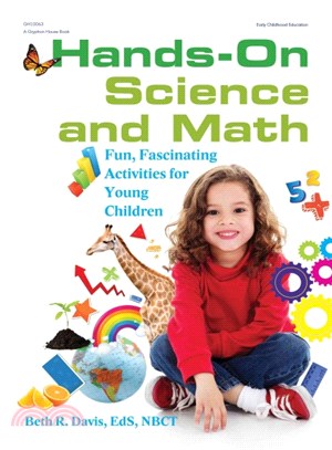 Hands-on Science and Math ─ Fun, Fascinating Activities for Young Children