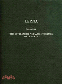 The Architecture, Settlement, and Statigraphy of Lerna IV