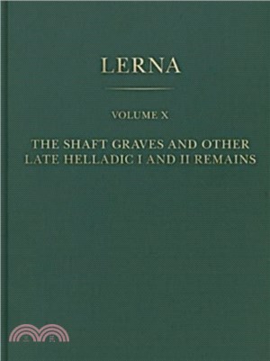 The Shaft Graves and Other Late Helladic I and II Remains