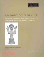 Archaeologies of Cult: Essays on Ritual and Cult in Crete In Honor of Geraldine C. Gesell