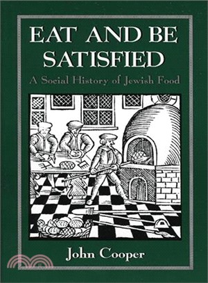 Eat and Be Satisfied ─ A Social History of Jewish Food
