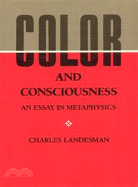 Color and Consciousness—An Essay in Metaphysics