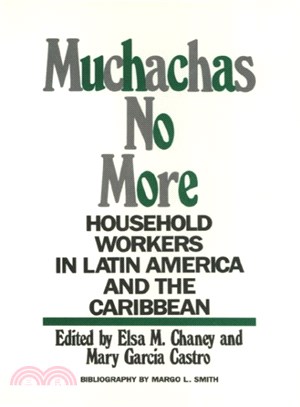 Muchachas No More ─ Household Workers in Latin America and the Caribbean