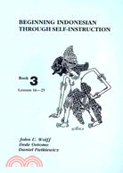 Beginning Indonesian Through Self-Instruction: Lessons 16-25