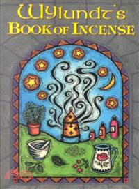 Wylundt's Book of Incense