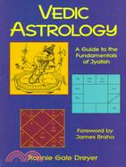 Vedic Astrology ─ A Guide to the Fundamentals of Jyotish