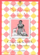 Neighboring on the Air: Cooking With the Kma Radio Homemakers