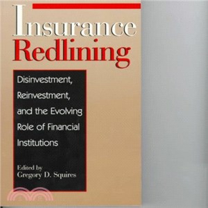 Insurance Redlining ─ Disinvestment, Reinvestment, and the Evolving Role of Financial Institutions