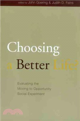 Choosing a Better Life? ─ Evaluating the Moving to Opportunity Social Experiment