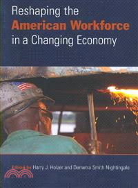 Reshaping the American Workforce in a Changing Economy