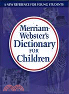 MERRIAM-WEBSTER'S DICTIONARY FOR CHILDREN