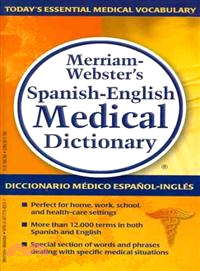 Merriam-Webster's Spanish-English Medical Dictionary / Diccionario Medico Espanol-Ingles Merriam-Weber