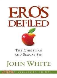 Eros Defiled ― The Christian and Sexual Sin