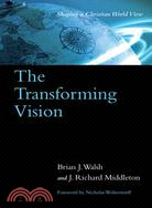 Transforming Vision ─ Shaping a Christian World View